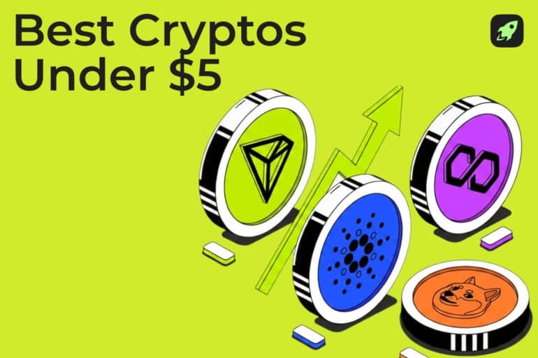 Best Cryptos Under $5 to Buy Right Now