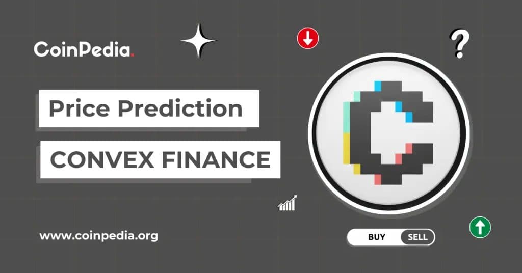 Convex Finance (CVX) Price Prediction 2026, 2027-2030: Will CVX Price Go Up?