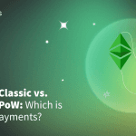 Ethereum Classic vs. Ethereum PoW: Which is Better for Payments?