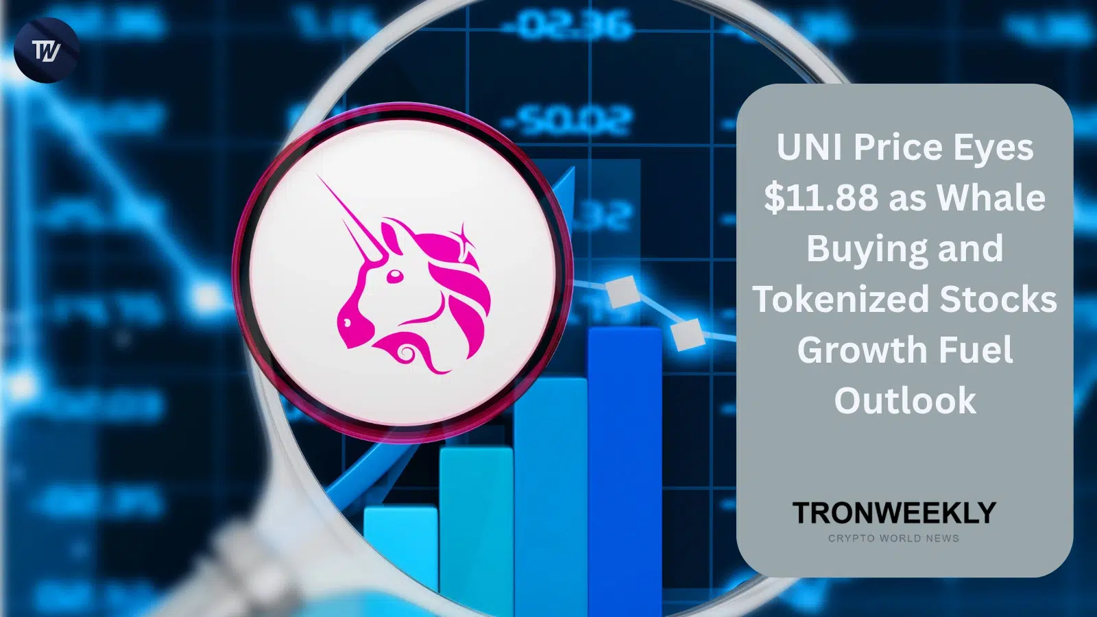 UNI Price Eyes $11.88 as Whale Buying and Tokenized Stocks Growth Fuel Outlook