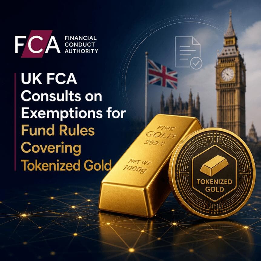 UK FCA Consults on Exemptions for Fund Rules Covering Tokenized Gold