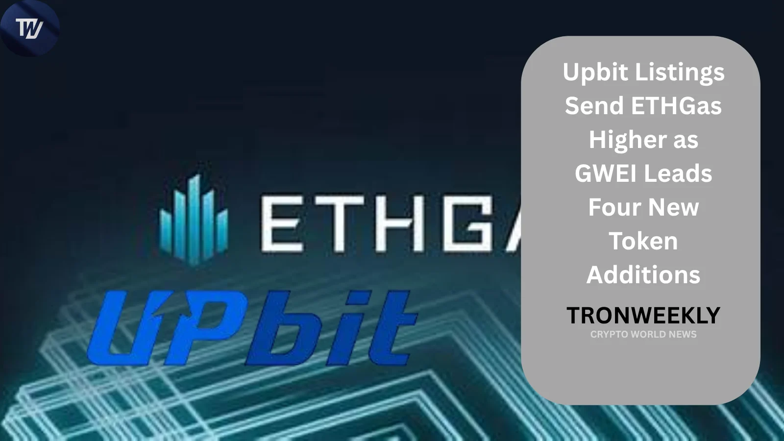 Upbit Listings Send ETHGas Higher as GWEI Leads Four New Token Additions
