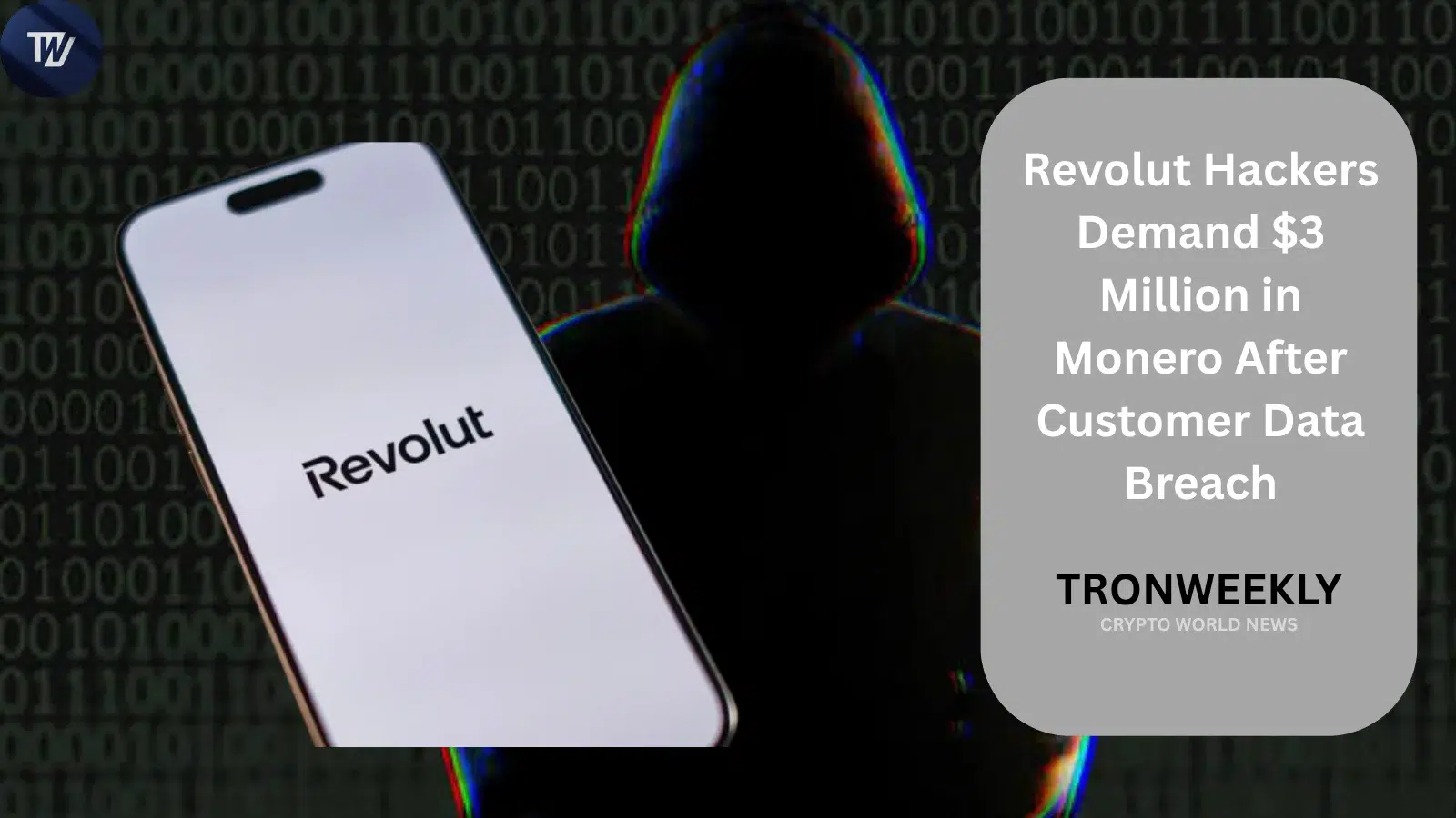 Revolut Hackers Demand $3 Million in Monero After Customer Data Breach